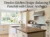 Timeless Kitchen Design: Balancing Modern Function with Classic Aesthetics _Timeless kitchen design blending classic cabinetry with modern appliances to create an established, authentic look.