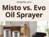 Misto vs. Evo: Which Oil Sprayer Actually Survives Daily Use? _A side-by-side test of the Misto aluminum pressure sprayer and the Evo trigger-action oil sprayer, comparing the spray patterns (fine mist versus stream) using extra virgin olive oil.